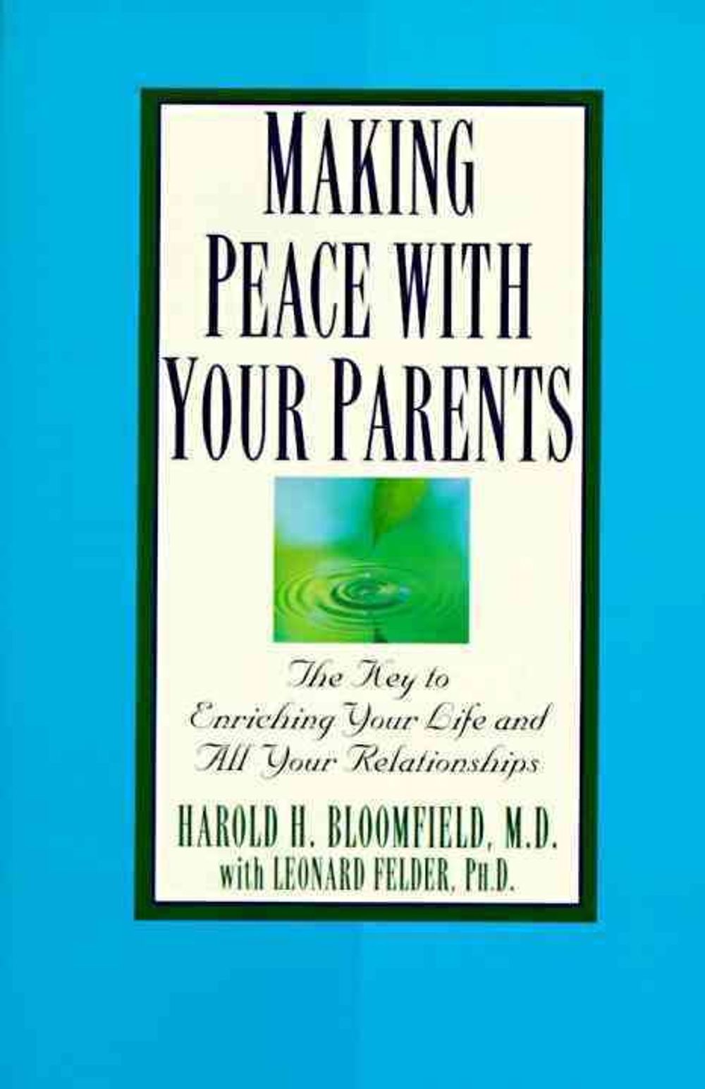 Making Peace with Your Parents by Felder Bloomfield - ISBN: 9780345410474