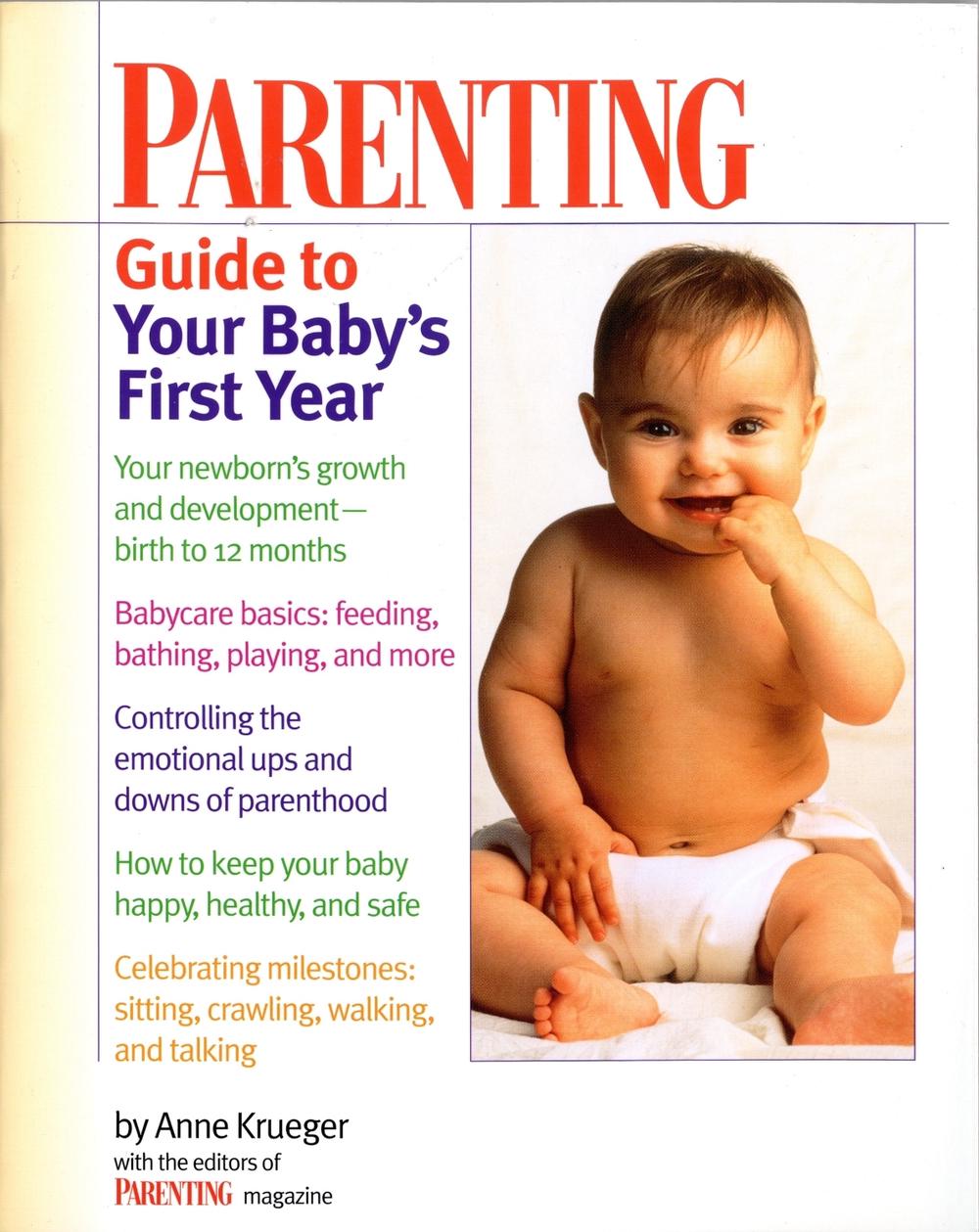 Parenting Guide to Your Baby's First Year by Anne Krueger, Paperback