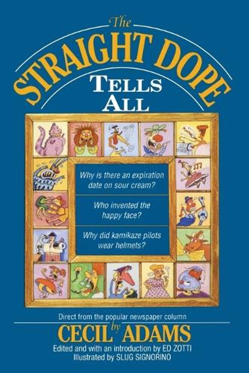 The Straight Dope Tells All by Cecil Adams - ISBN: 9780345420077