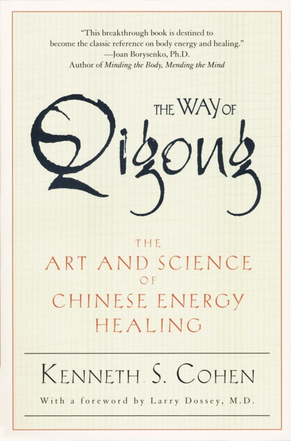 The Way of Qigong by Kenneth S. Cohen - ISBN: 9780345421098