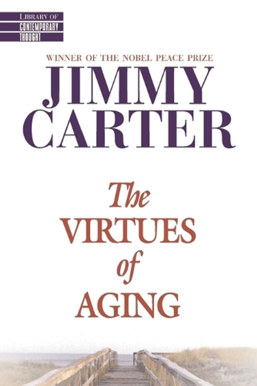 The Virtues of Aging by Jimmy Carter - ISBN: 9780345425928