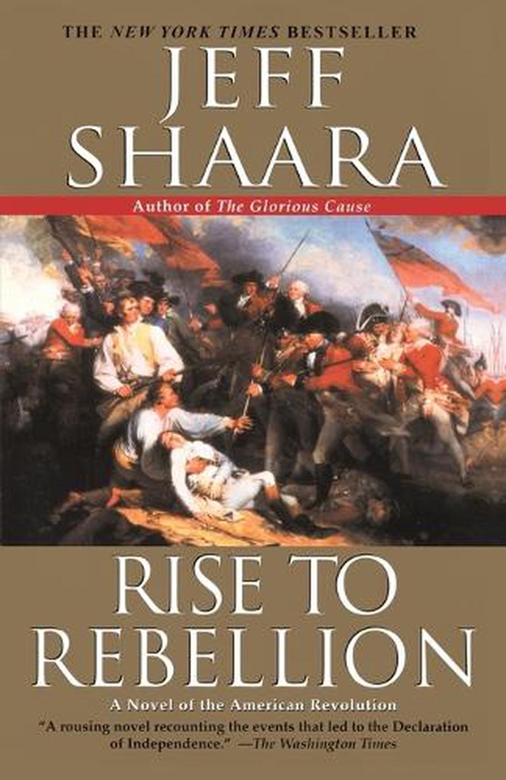 Rise to Rebellion by Jeff Shaara - ISBN: 9780345427540