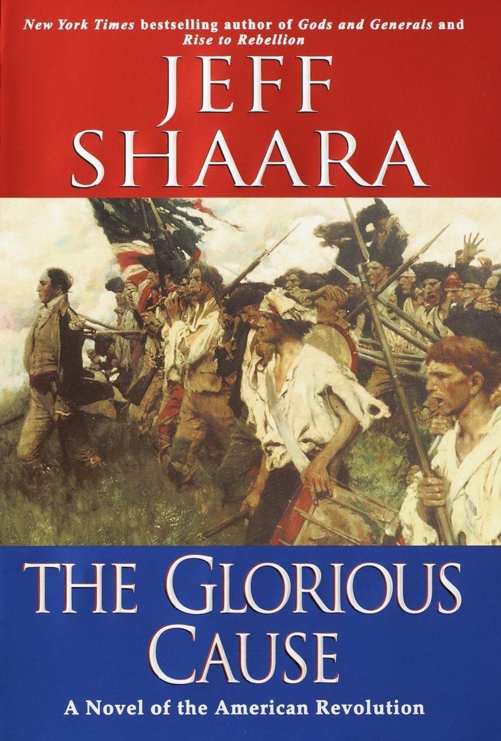 The Glorious Cause by Jeff Shaara - ISBN: 9780345427564