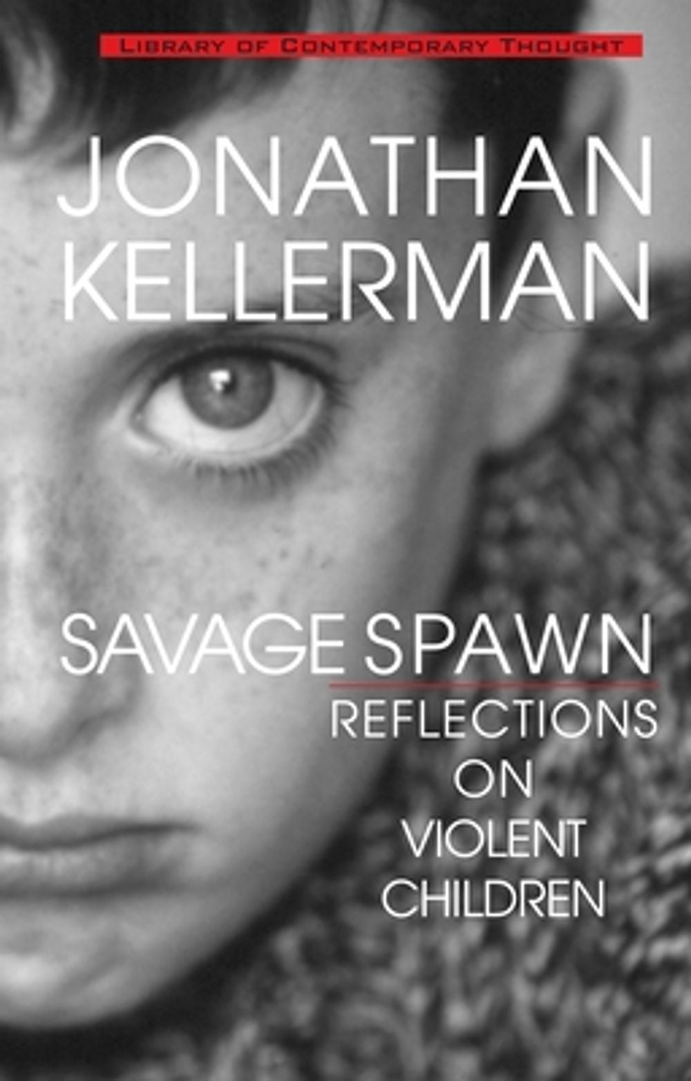 Savage Spawn: Reflections on Violent Children by Jonathan Kellerman - ISBN: 9780345429391