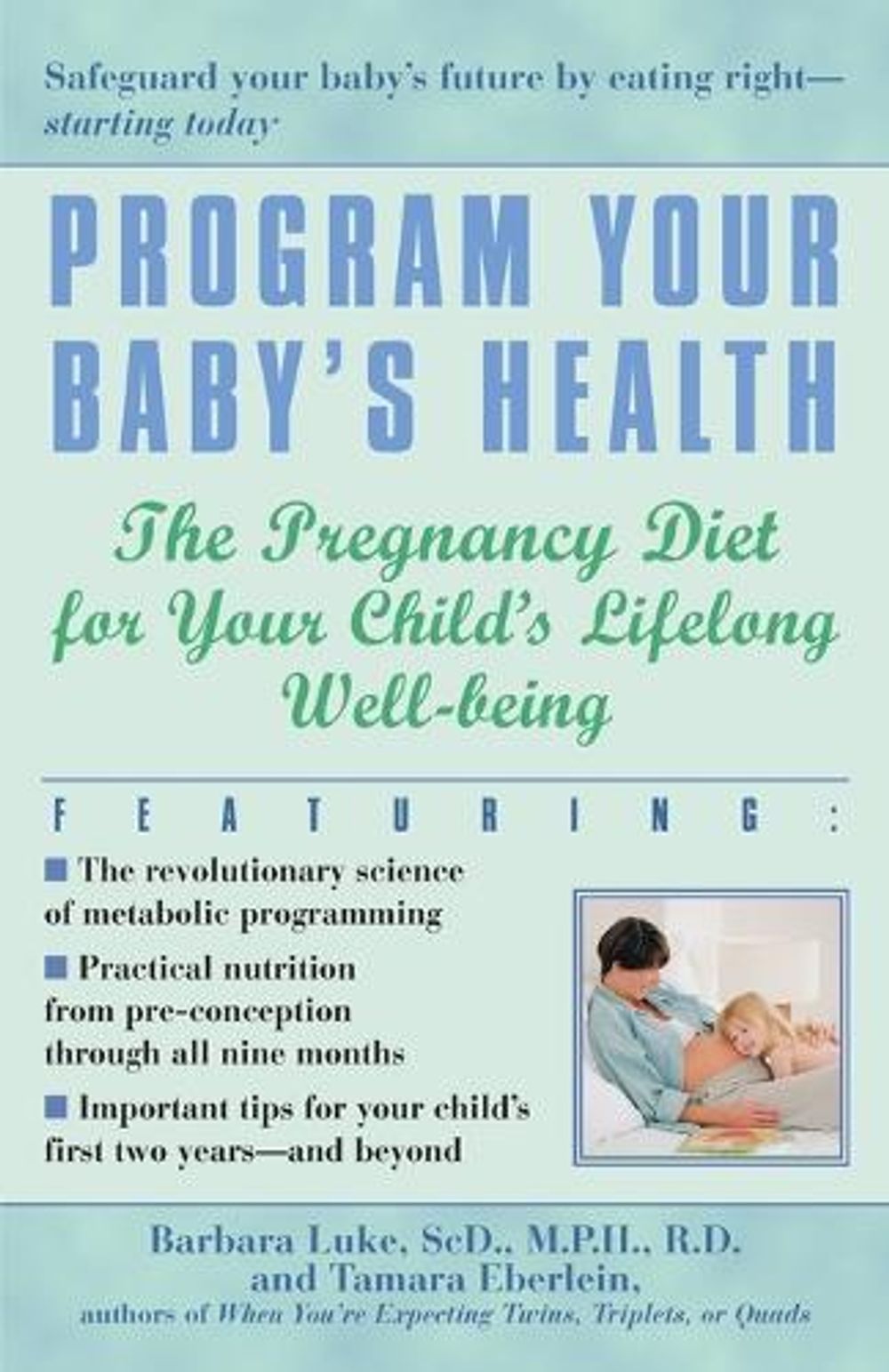 Program Your Baby's Health by Barbara Luke - ISBN: 9780345441997