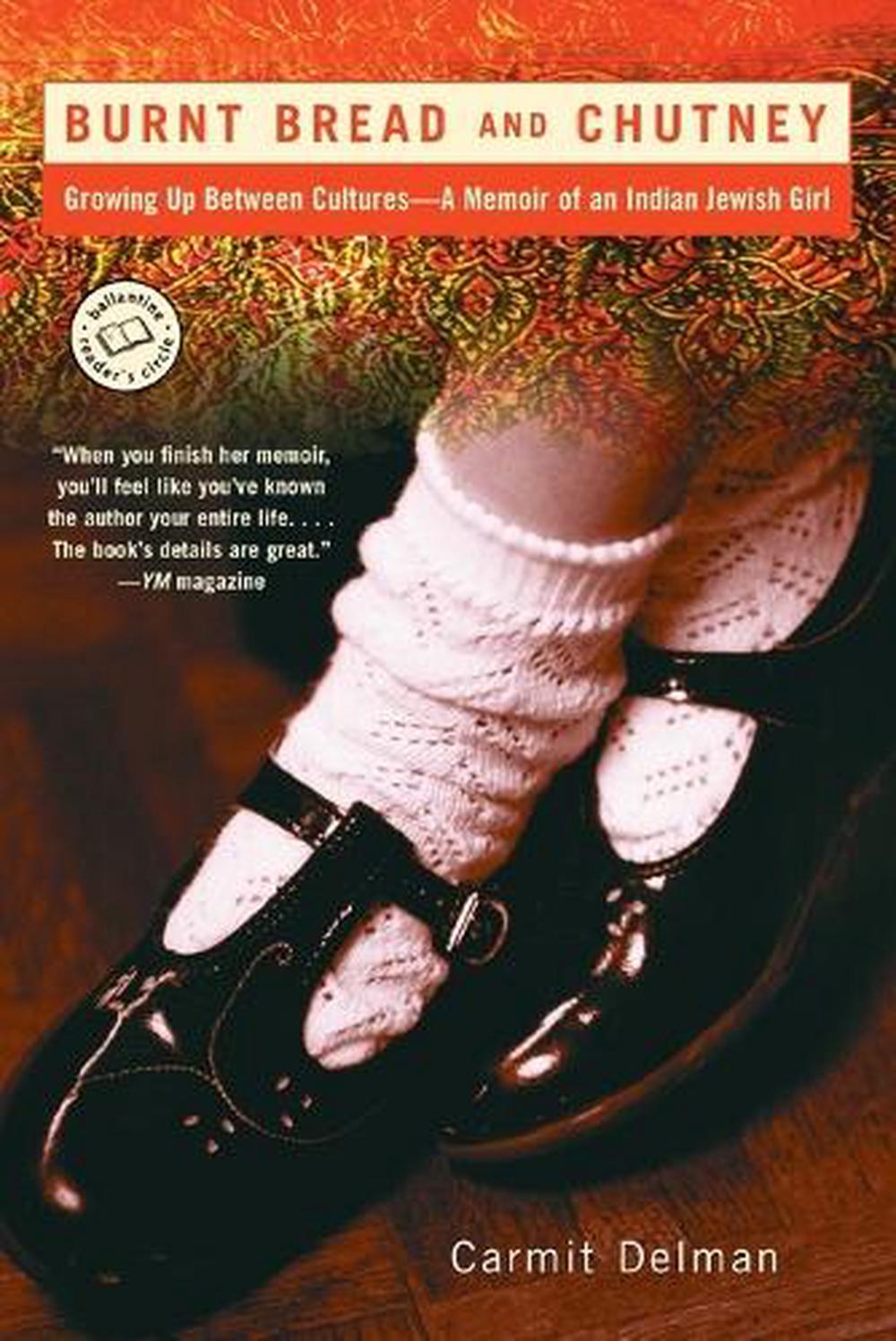 Burnt Bread and Chutney by Carmit Delman - ISBN: 9780345445940