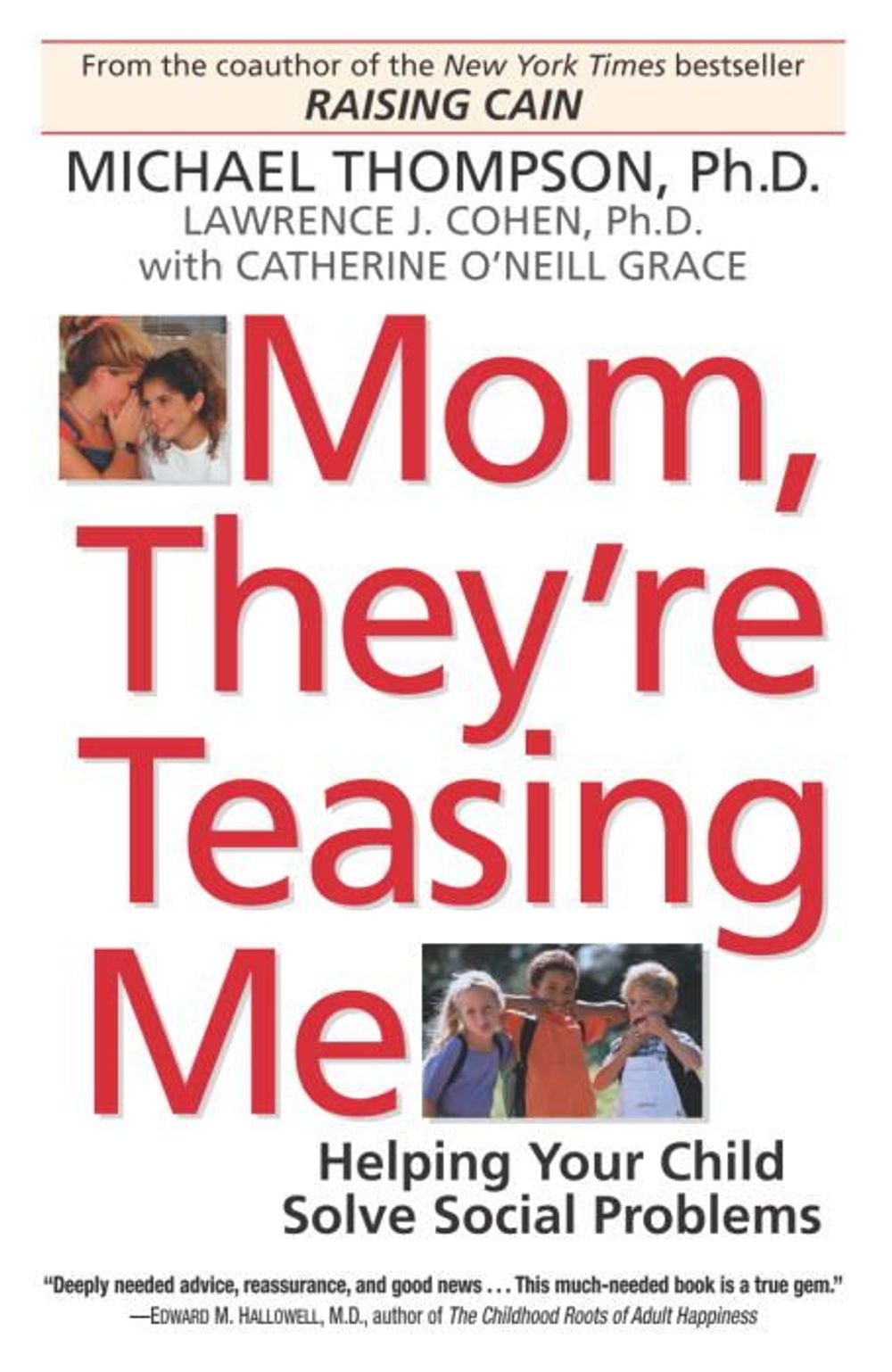 Mom, They're Teasing Me: Helping Your Child Solve Social Problems by Michael Thompson - ISBN: 9780345450111