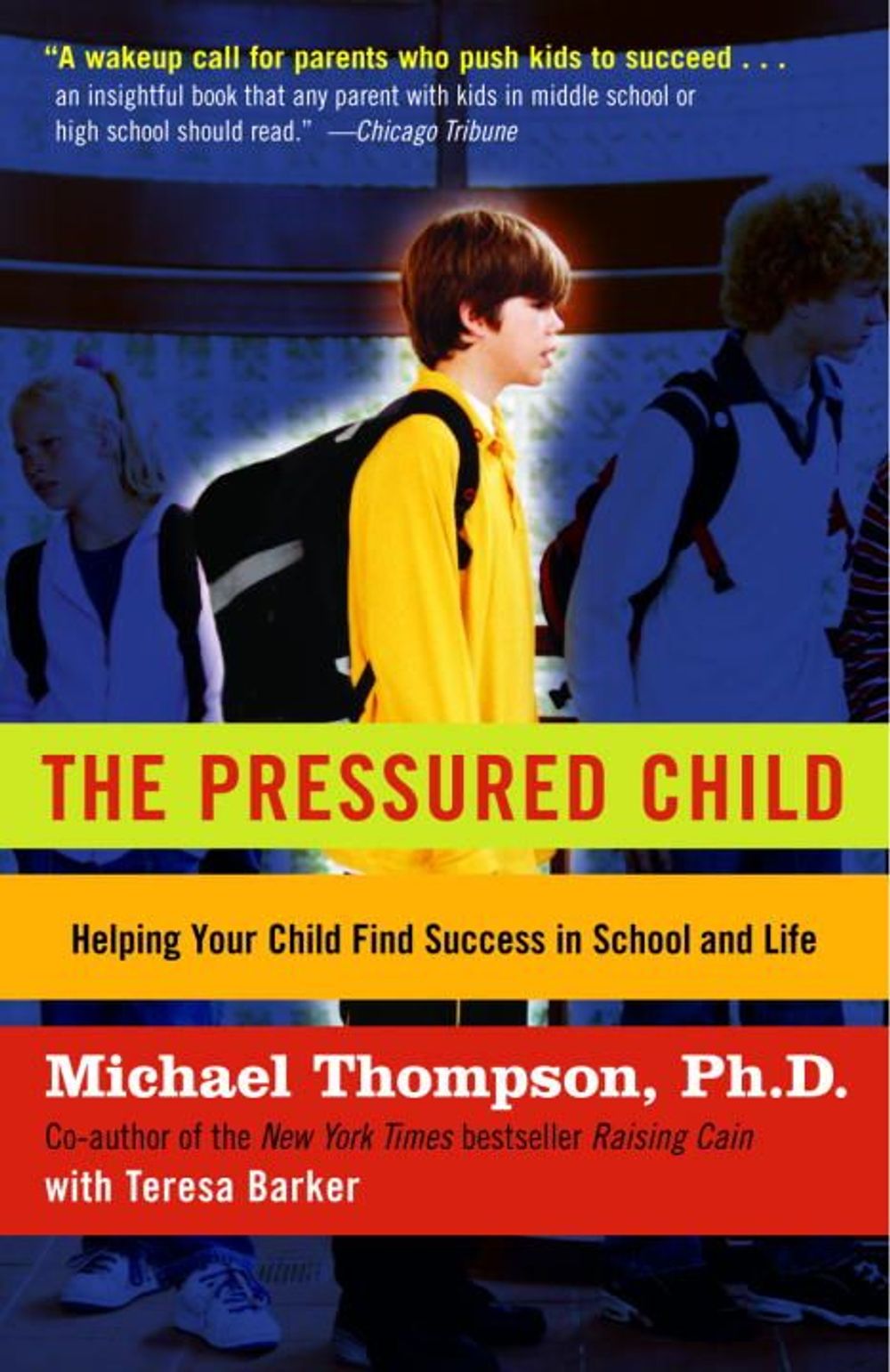 The Pressured Child by Michael Thompson - ISBN: 9780345450135