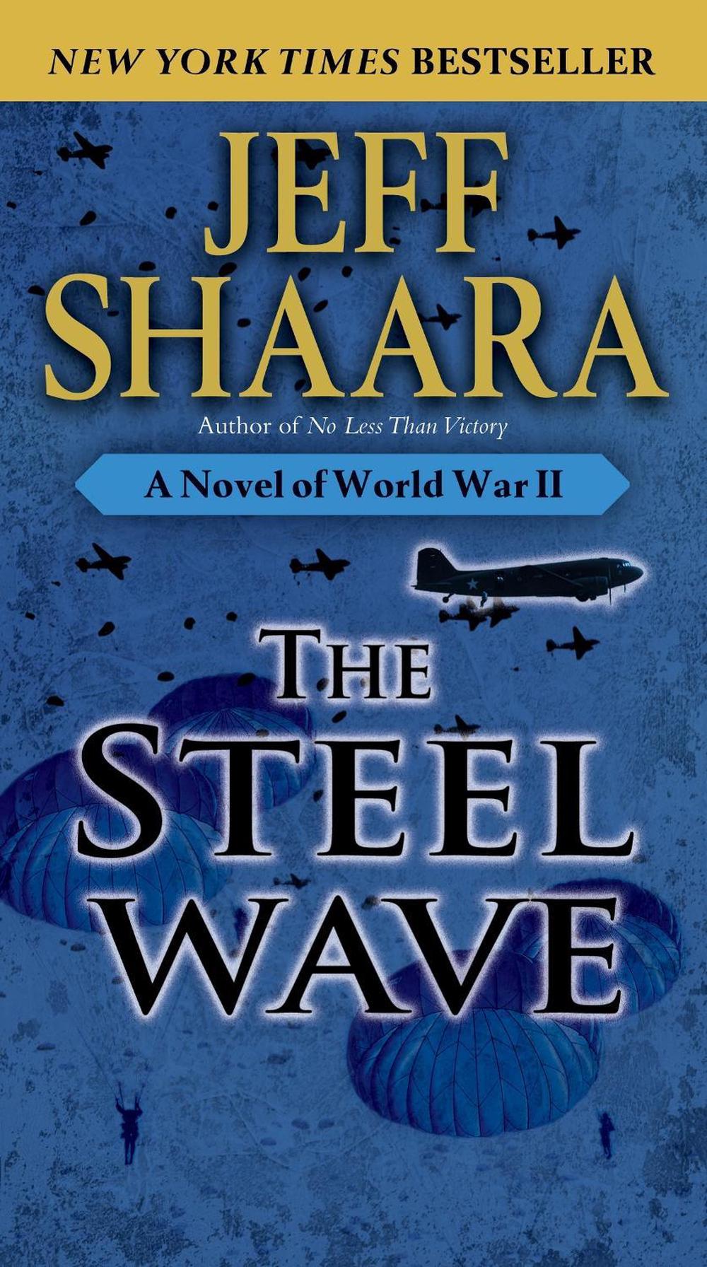 The Steel Wave by Jeff Shaara - ISBN: 9780345461391