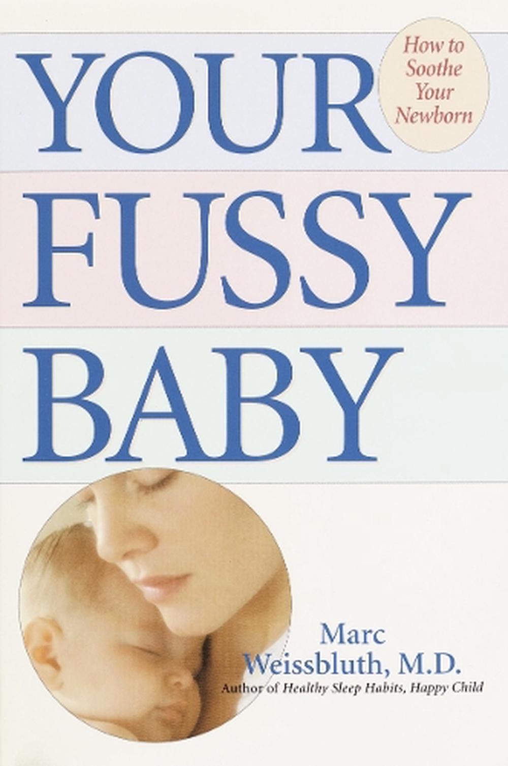 Your Fussy Baby by Marc Weissbluth - ISBN: 9780345463005