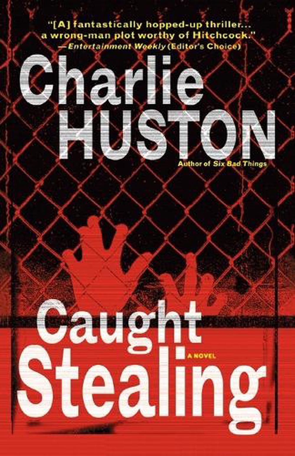 Caught Stealing by Charlie Huston - ISBN: 9780345464781