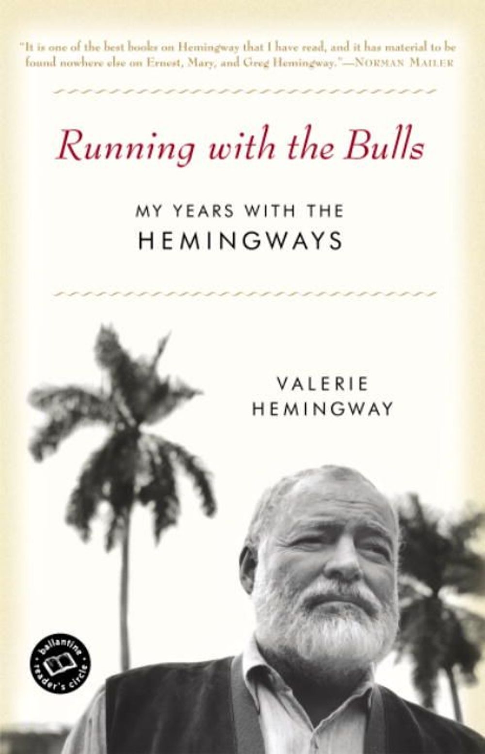 Running with the Bulls by Valerie Hemingway - ISBN: 9780345467348