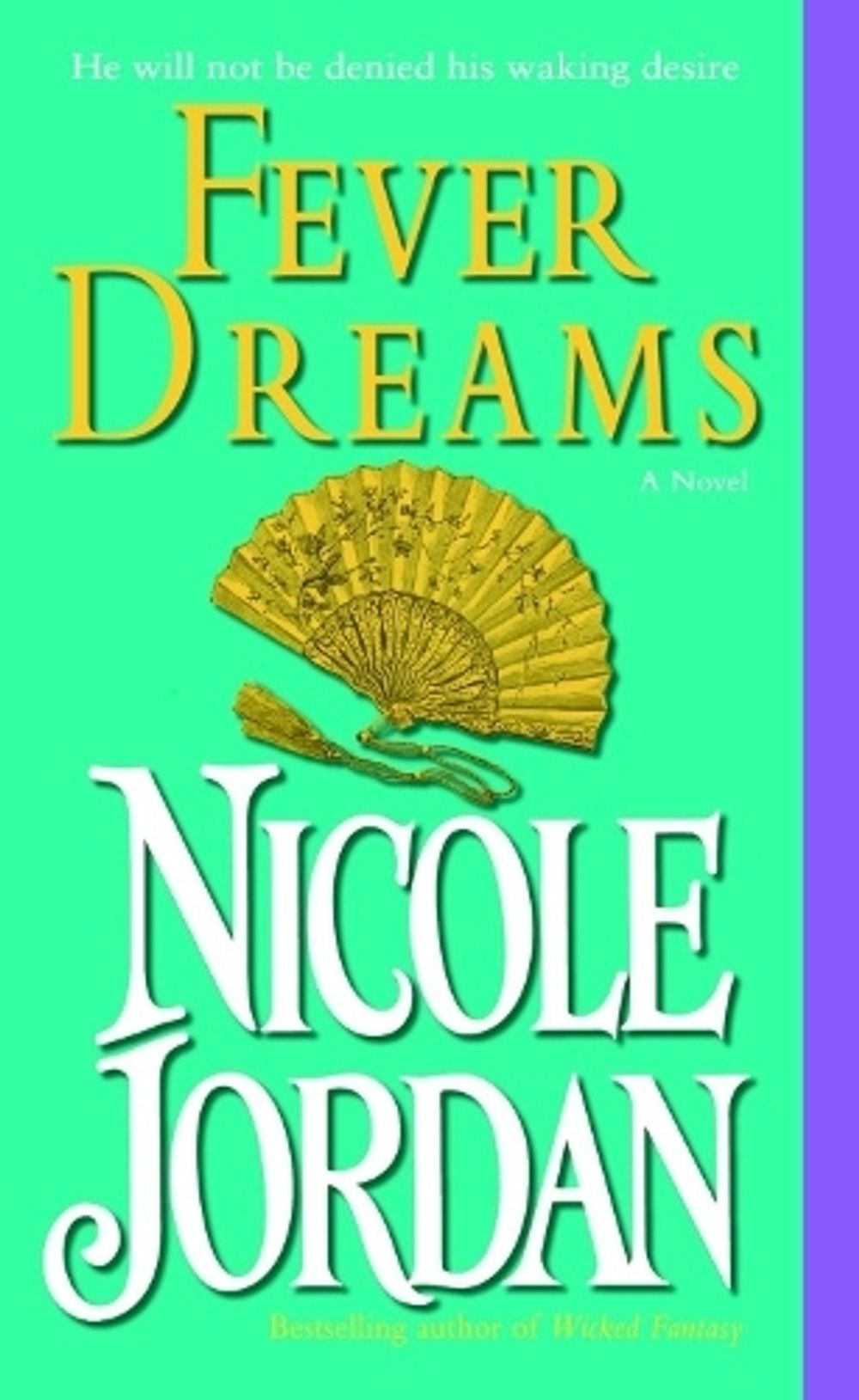 Fever Dreams by Nicole Jordan - ISBN: 9780345467874