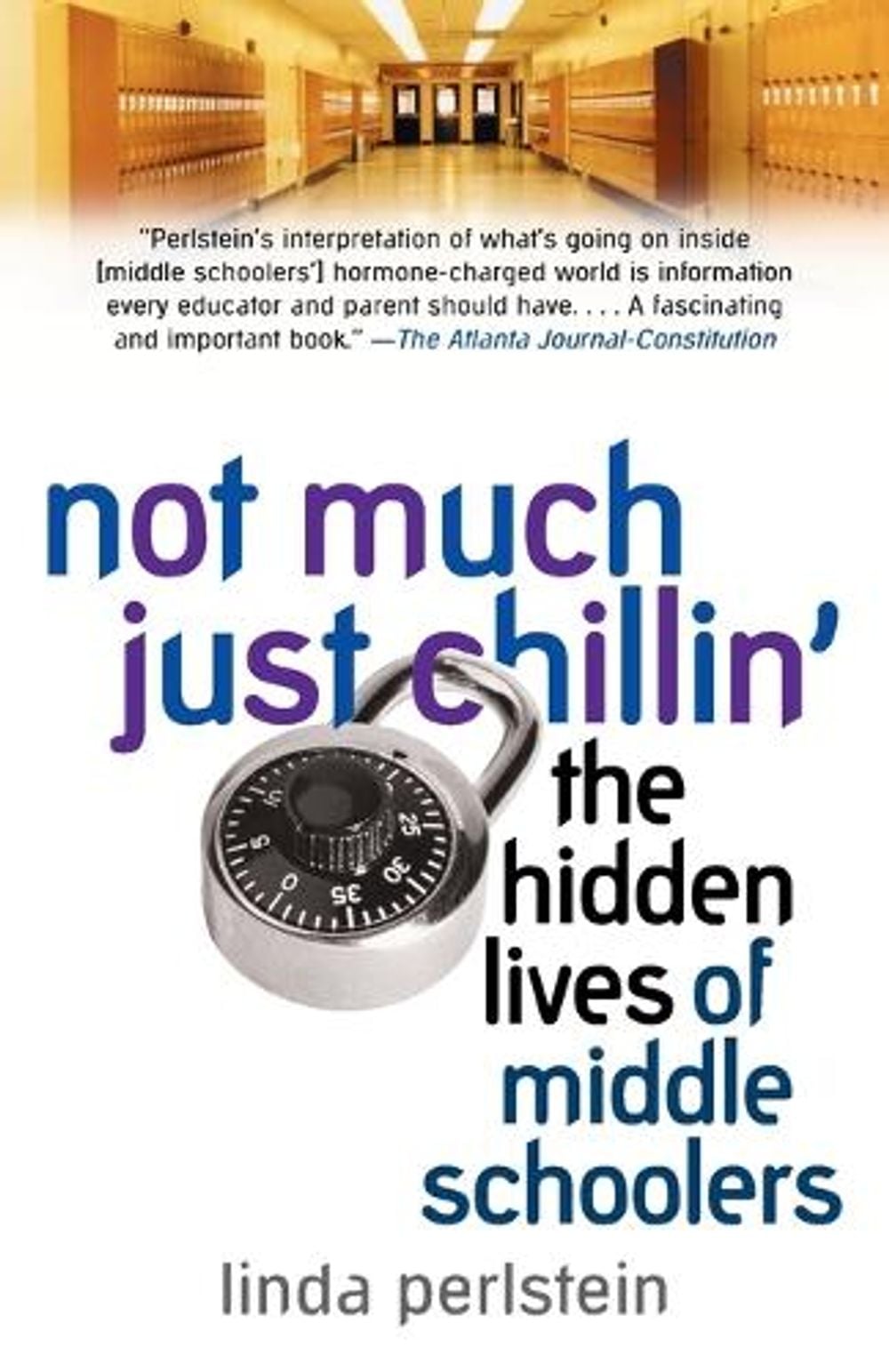 Not Much Just Chillin' by Linda Perlstein - ISBN: 9780345475763