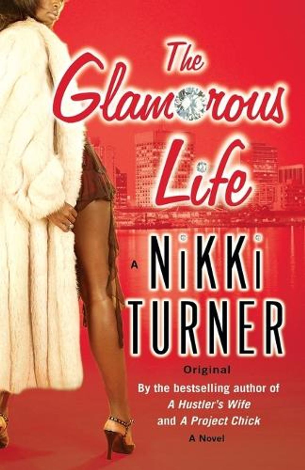 The Glamorous Life by Nikki Turner - ISBN: 9780345476838