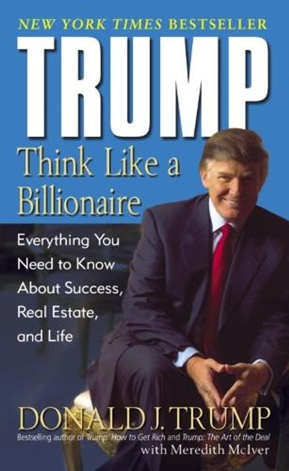 Trump: Think Like a Billionaire by Donald J. Trump - ISBN: 9780345481405