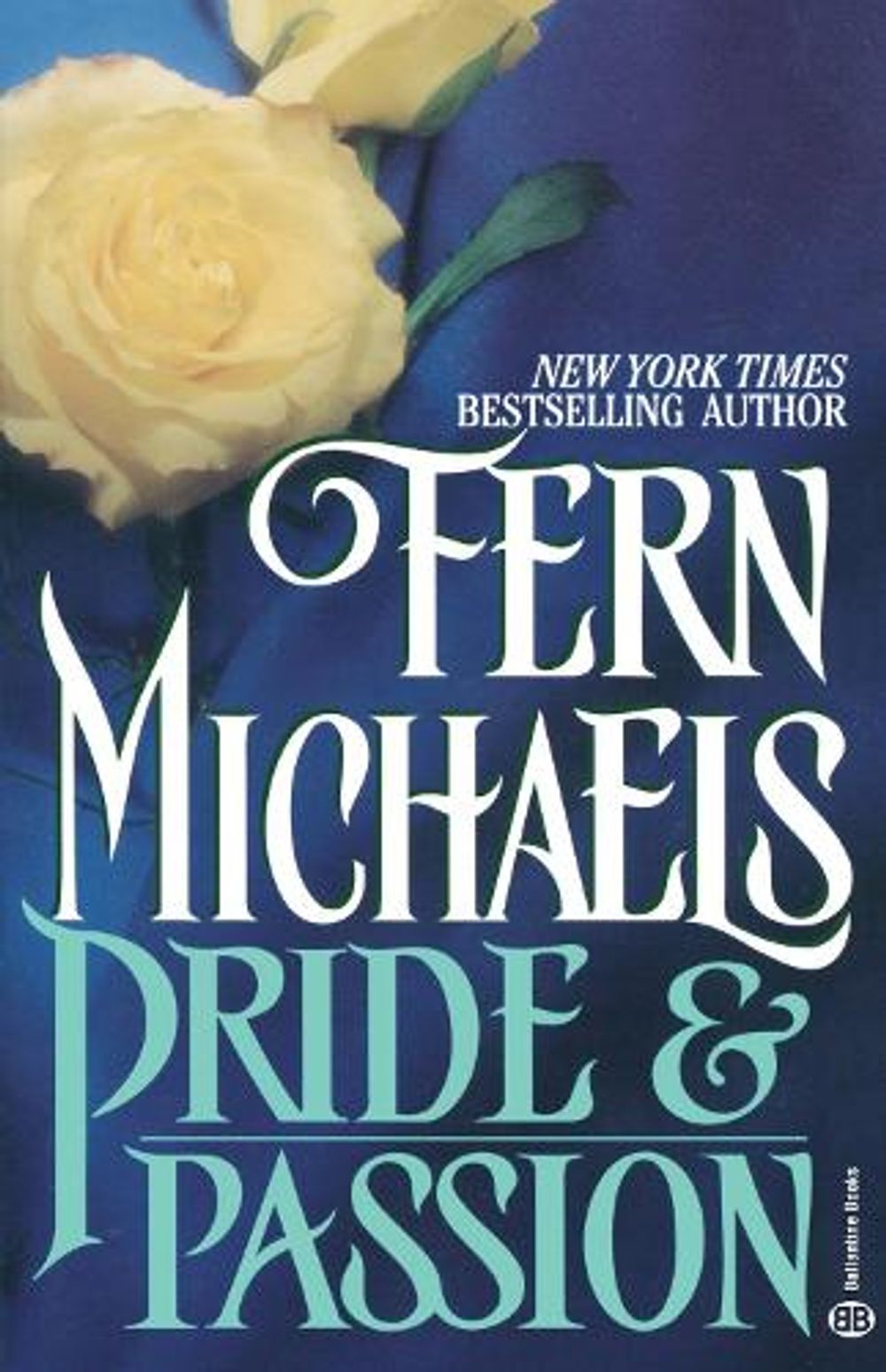 Pride & Passion by Fern Michaels - ISBN: 9780345482891