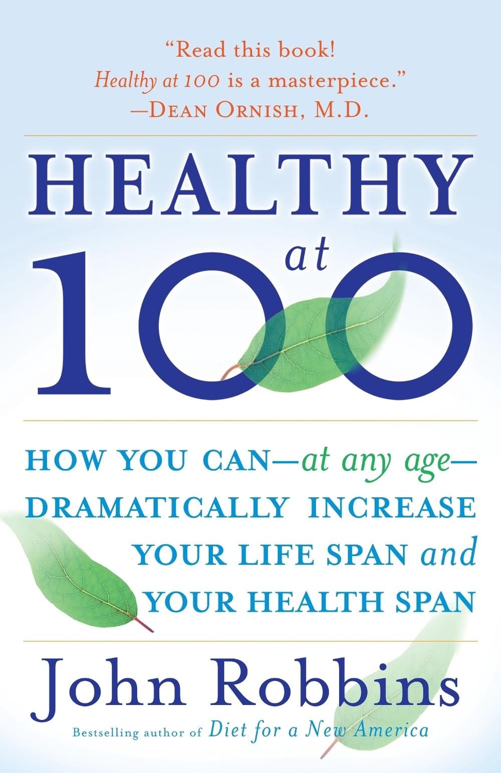 Healthy at 100 by John Robbins - ISBN: 9780345490117