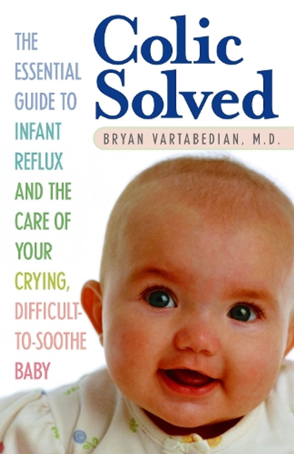 Colic Solved by Bryan Vartabedian - ISBN: 9780345490681
