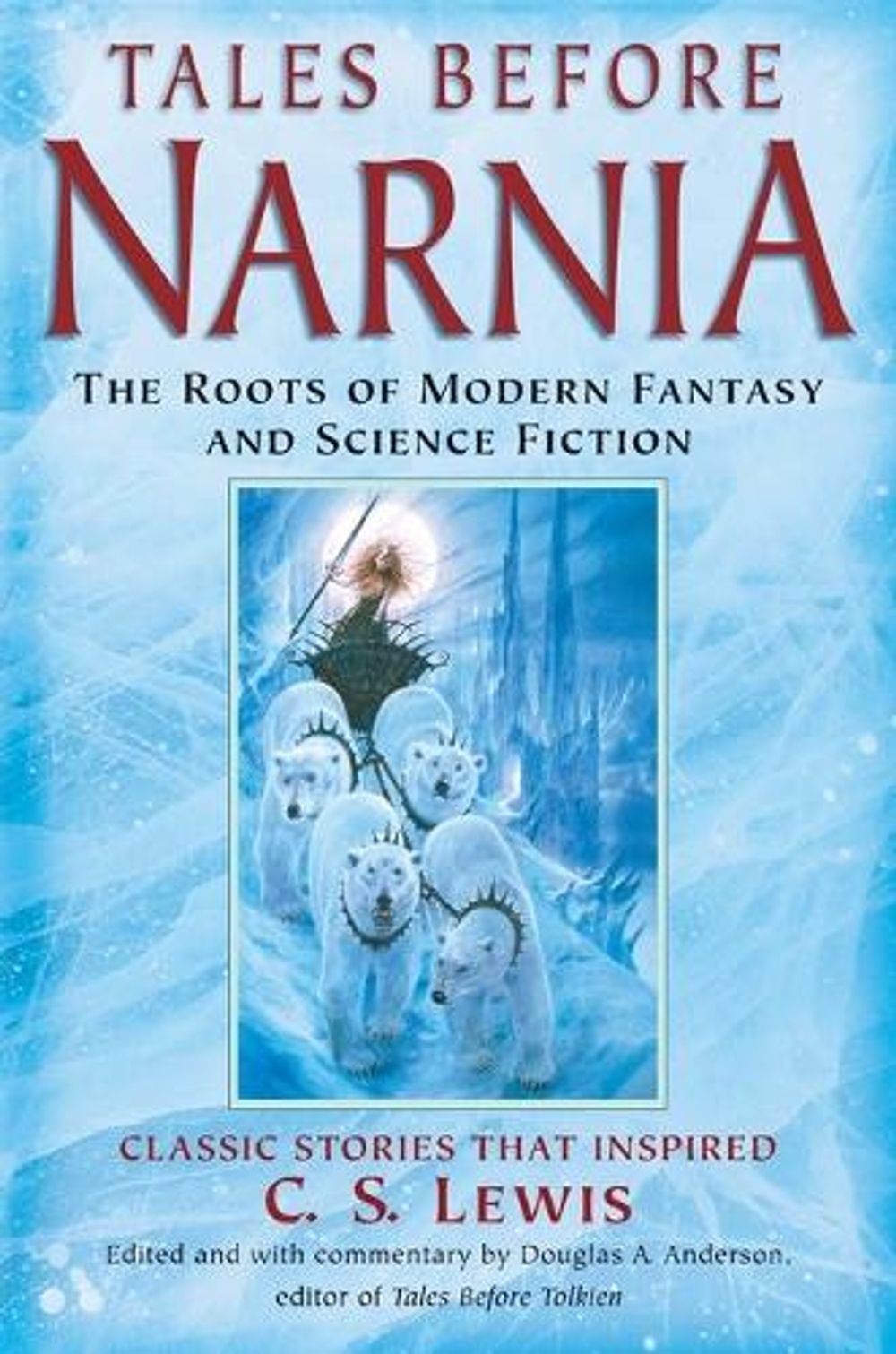 Tales Before Narnia by Douglas A. Anderson - ISBN: 9780345498908