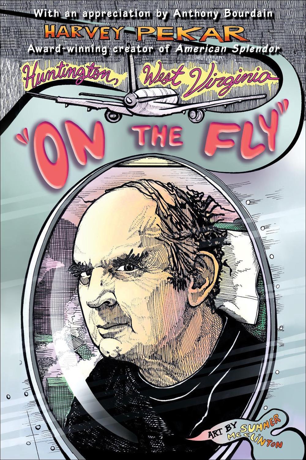 Huntington, West Virginia "On the Fly" by Harvey Pekar - ISBN: 9780345499417