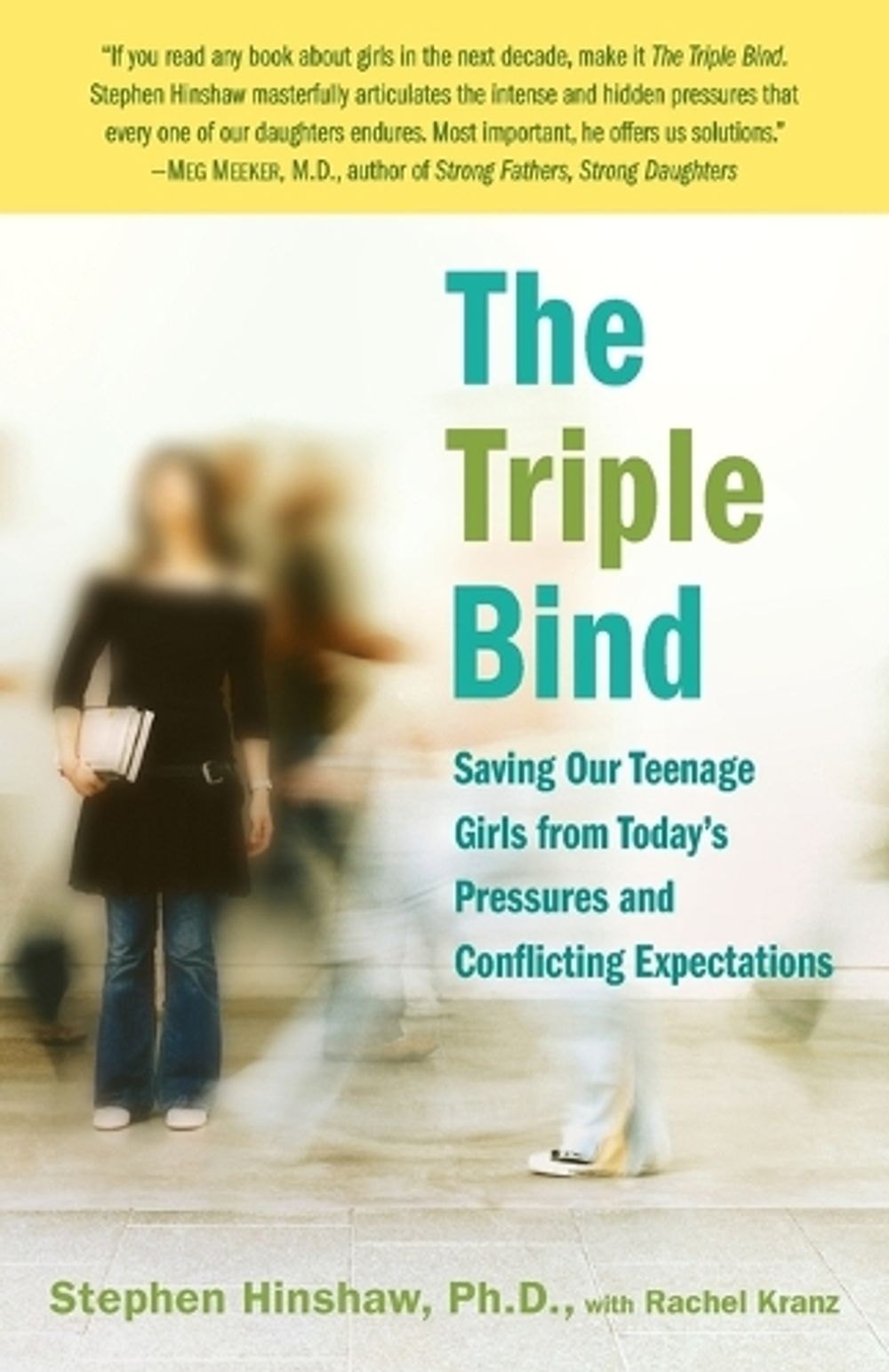 The Triple Bind by Stephen Hinshaw - ISBN: 9780345504005