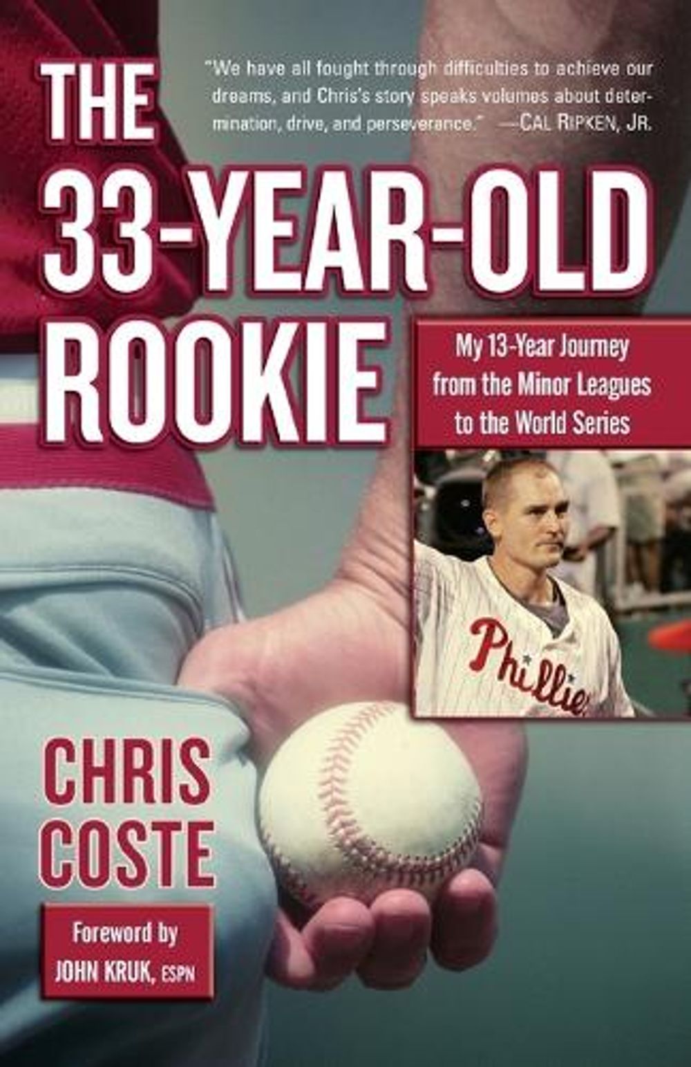 The 33-Year-Old Rookie by Chris Coste - ISBN: 9780345507037