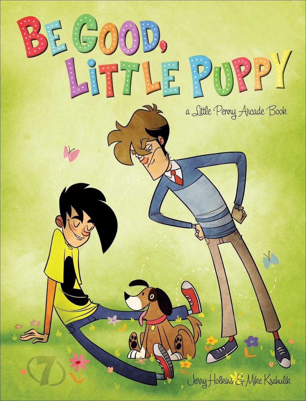Be Good, Little Puppy by Jerry Holkins - ISBN: 9780345512284