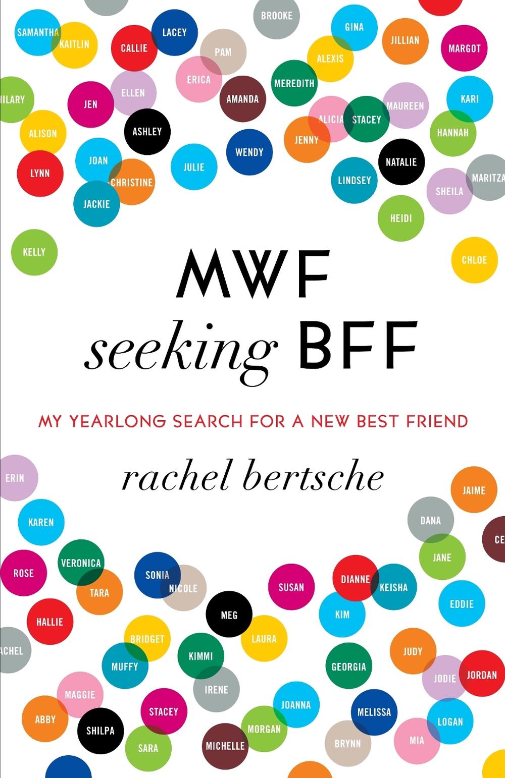 MWF Seeking BFF by Rachel Bertsche - ISBN: 9780345524942