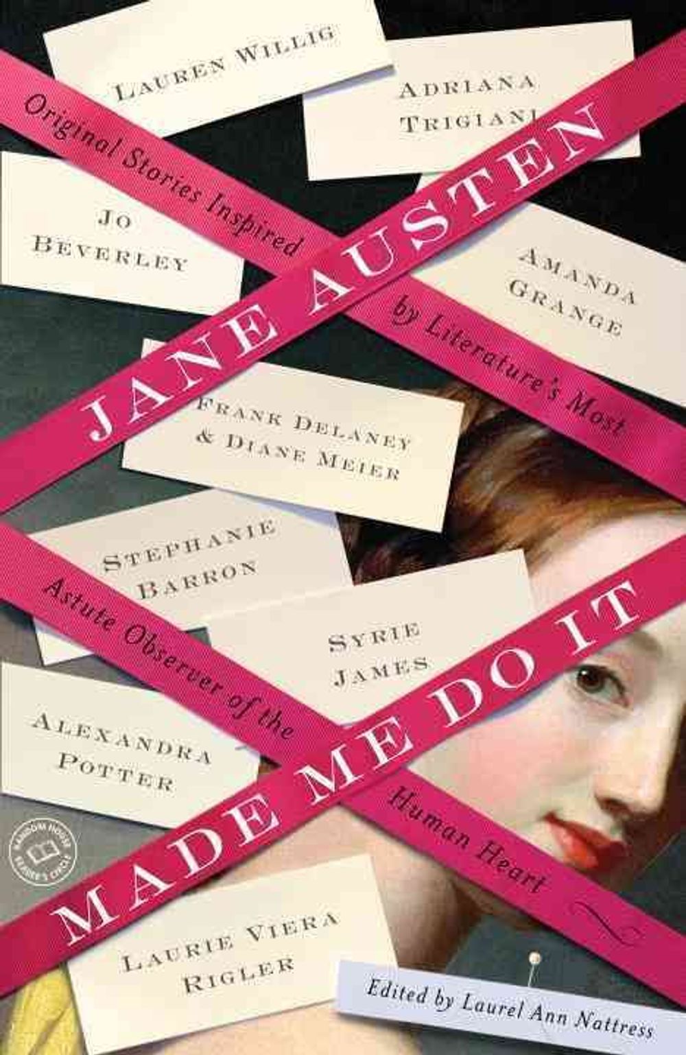 Jane Austen Made Me Do It: Original Stories Inspired by Literature's Most Astute Observer of the Human Heart by Laurel Ann Nattress - ISBN: 9780345524966