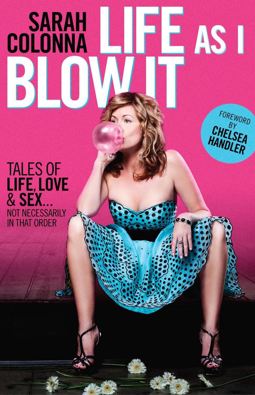 Life As I Blow It by Sarah Colonna - ISBN: 9780345528377