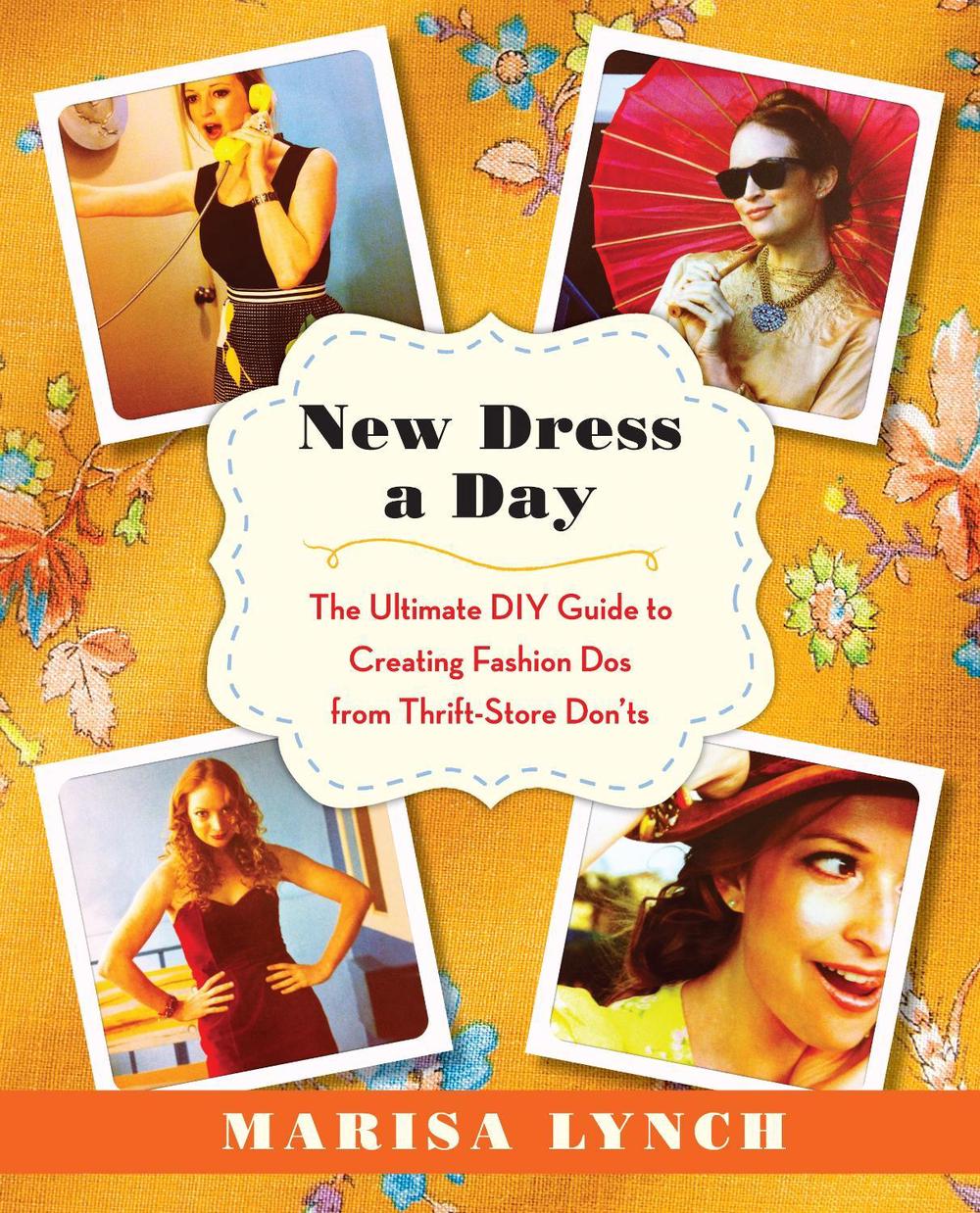 New Dress a Day by Marisa Lynch - ISBN: 9780345532886