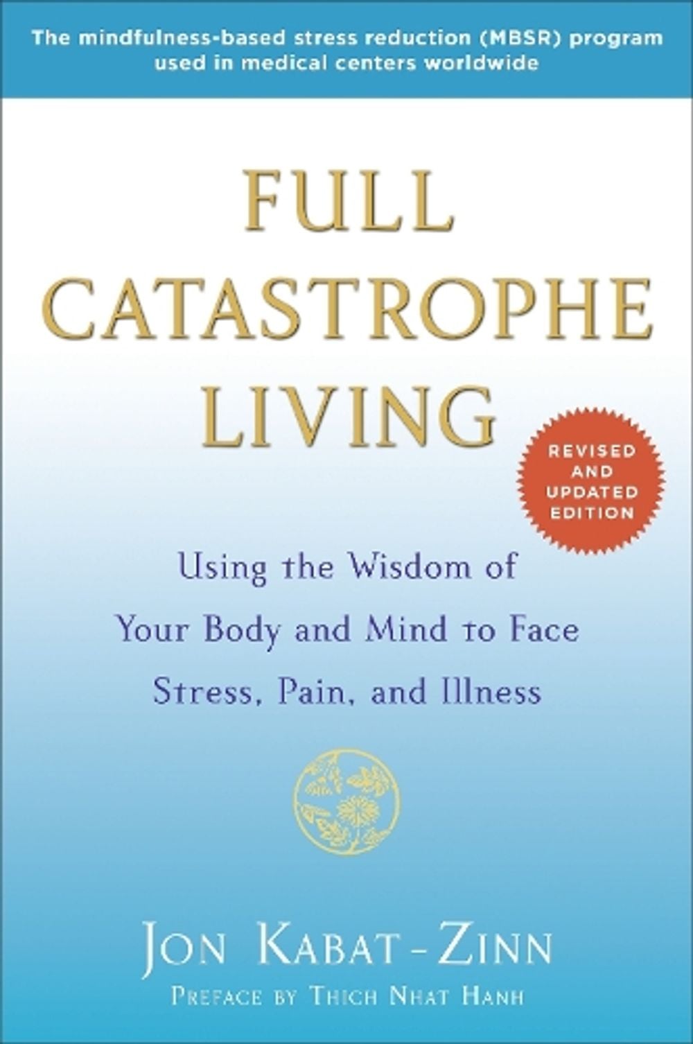 Full Catastrophe Living (Revised Edition) by Jon Kabat-Zinn - ISBN: 9780345536938