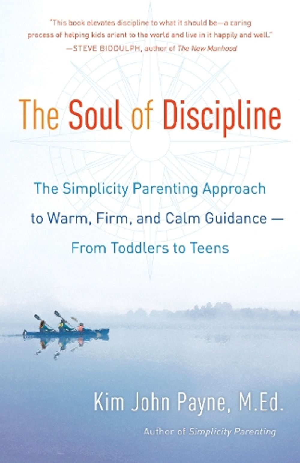 The Soul of Discipline by Kim John Payne - ISBN: 9780345548696