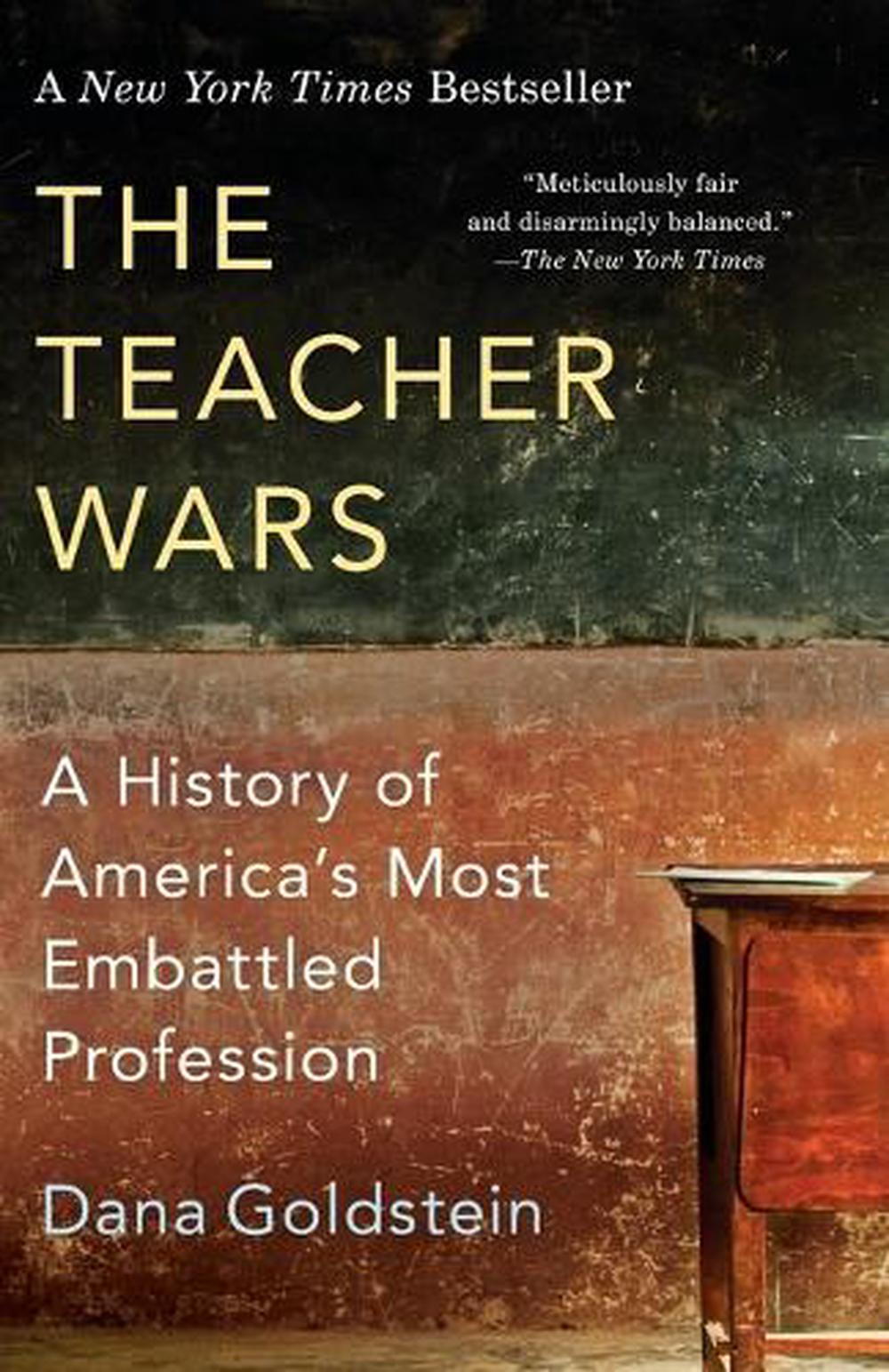 The Teacher Wars by Dana Goldstein - ISBN: 9780345803627