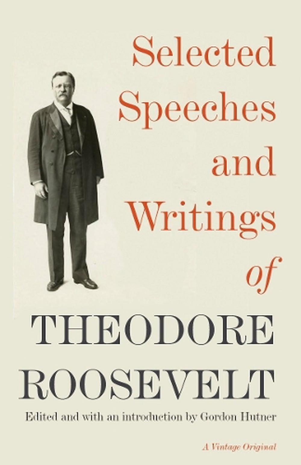 selected-speeches-and-writings-of-theodore-roosevelt-by-theodore