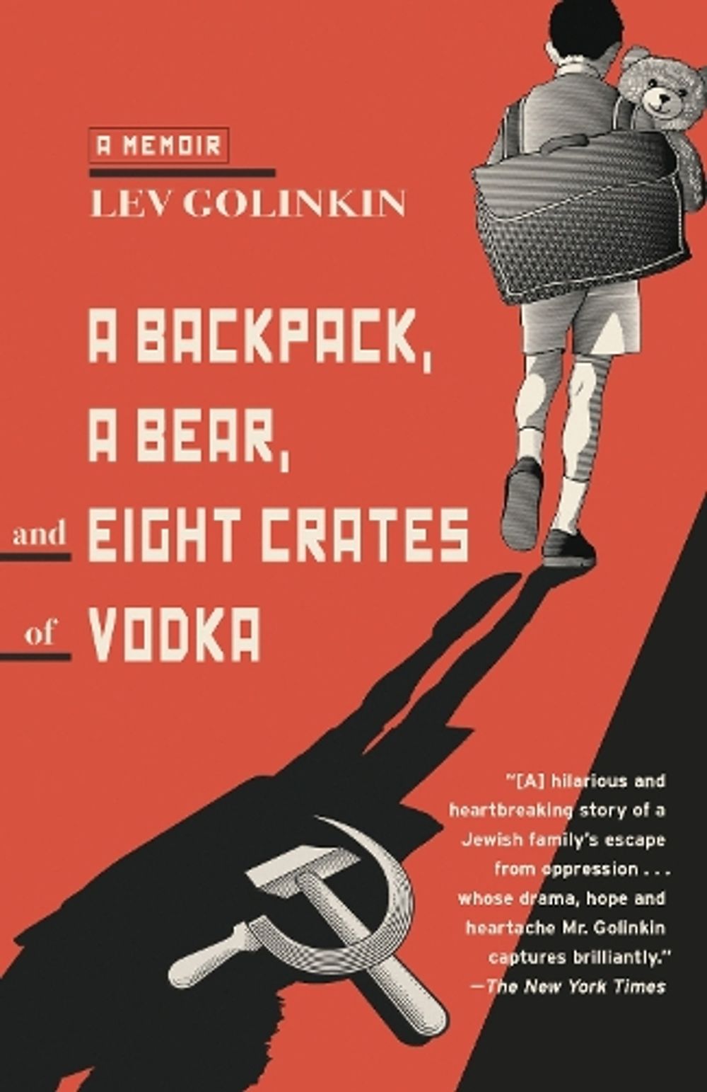 A Backpack, a Bear, and Eight Crates of Vodka by Lev Golinkin - ISBN: 9780345806338