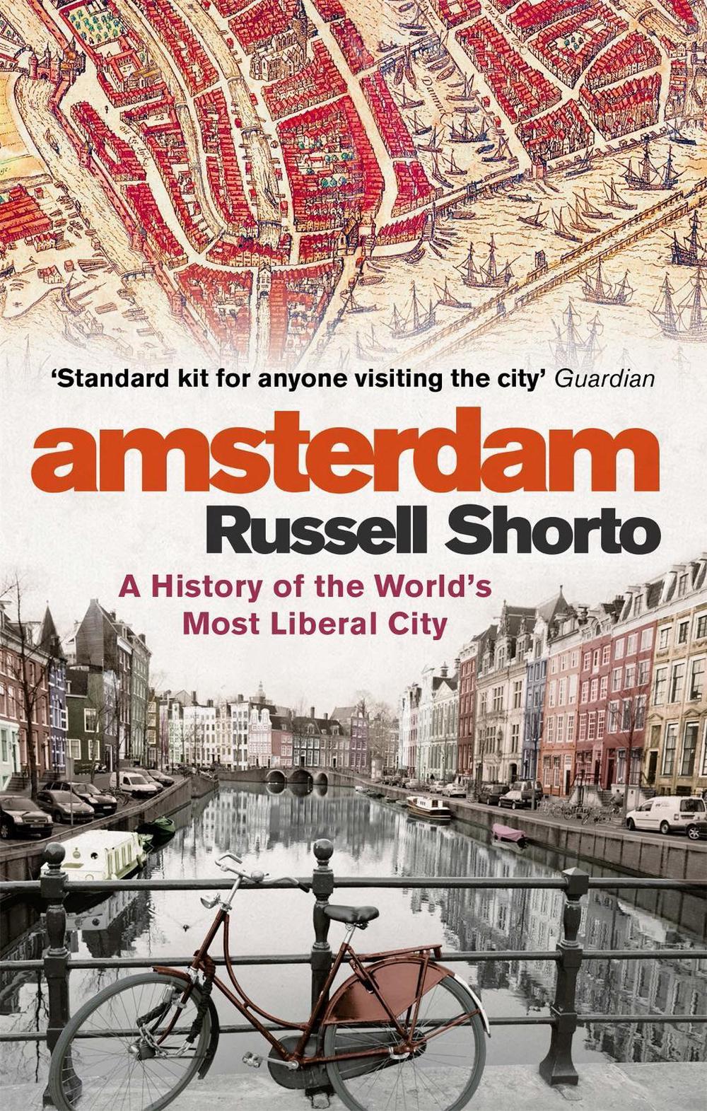 Amsterdam by Russell Shorto - ISBN: 9780349000022