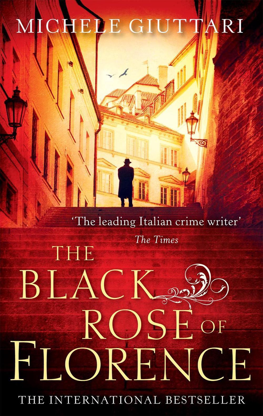 The Black Rose Of Florence by Michele Giuttari - ISBN: 9780349000114