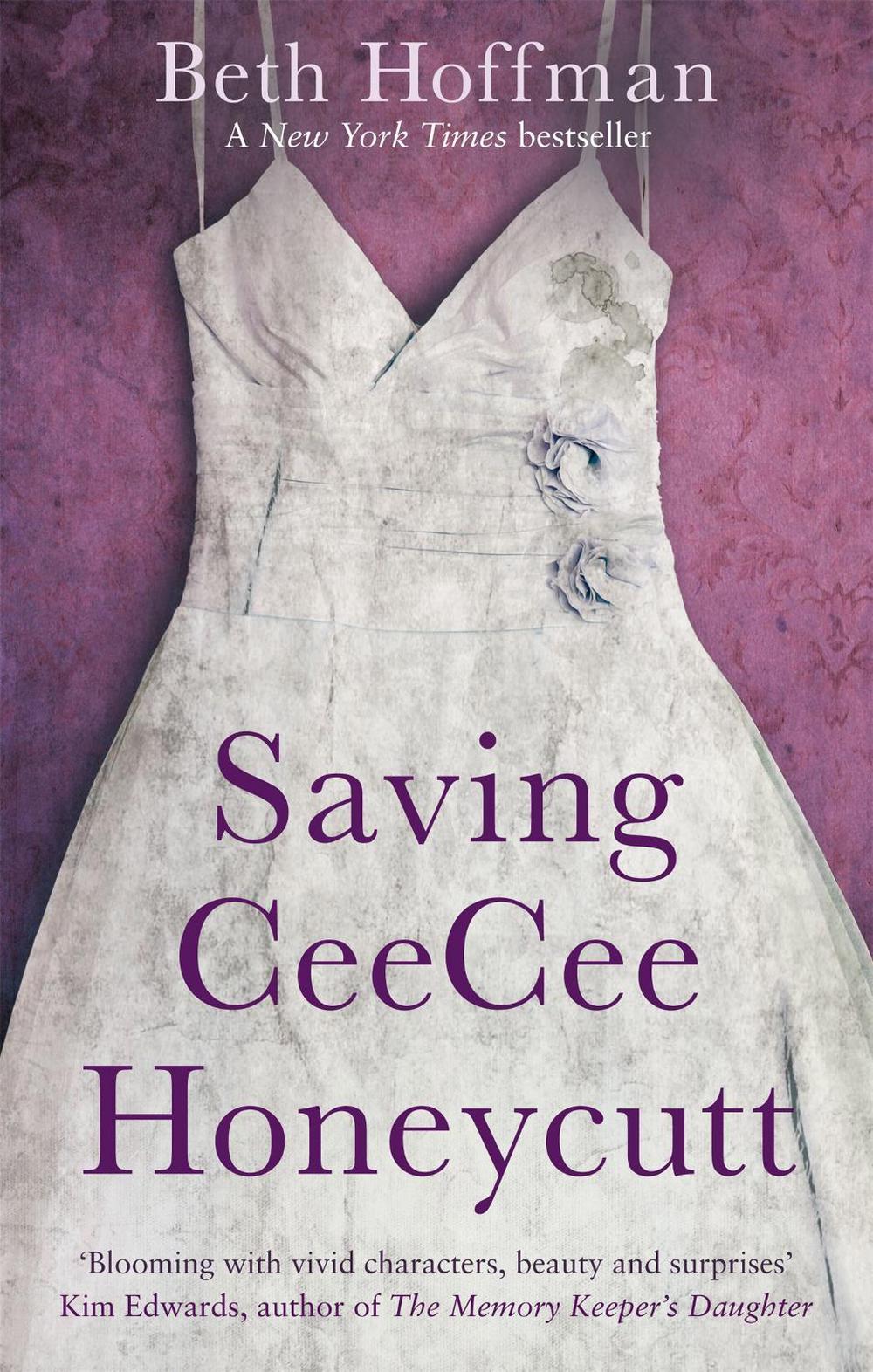 Saving CeeCee Honeycutt by Beth Hoffman - ISBN: 9780349000183