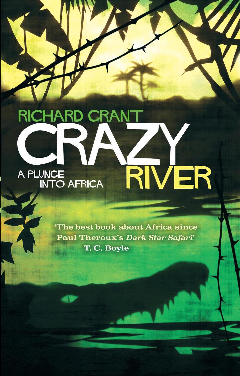 Crazy River by Richard Grant - ISBN: 9780349000275