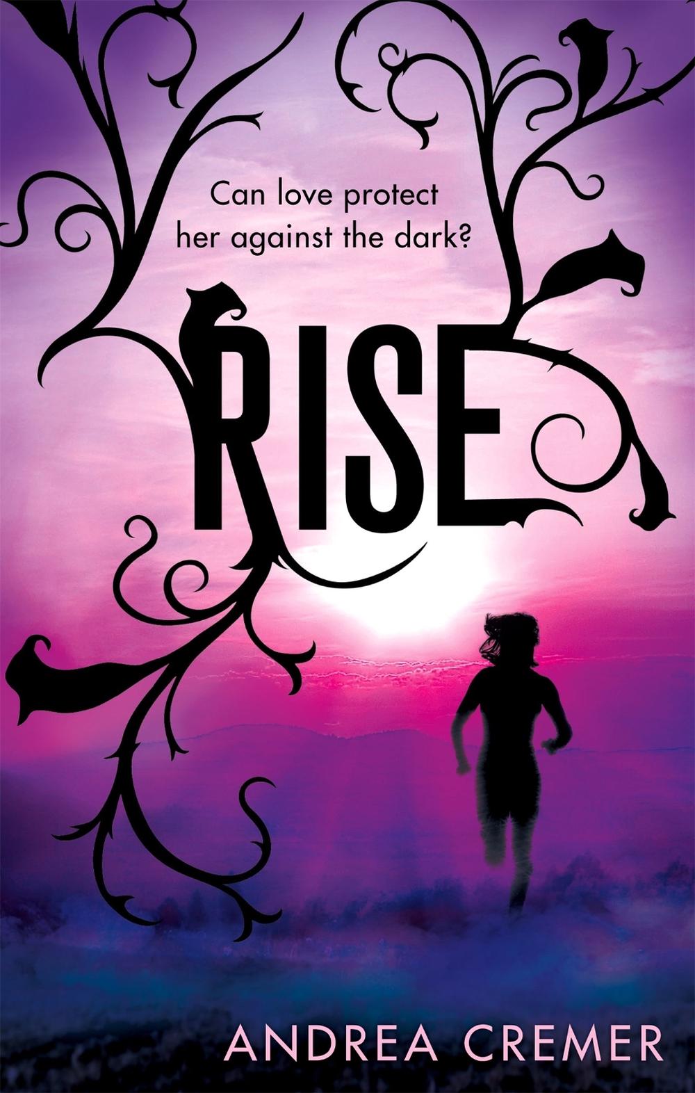 Rise by Andrea Cremer - ISBN: 9780349001456