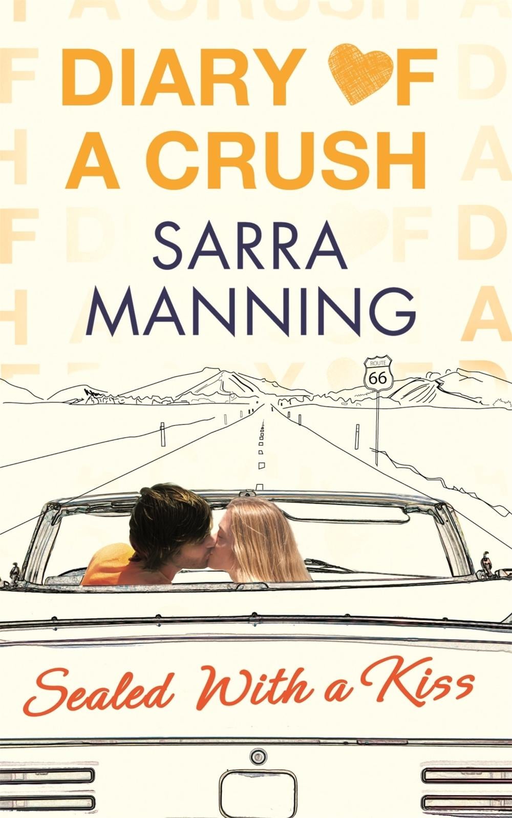 Diary of a Crush: Sealed With a Kiss by Sarra Manning - ISBN: 9780349001586