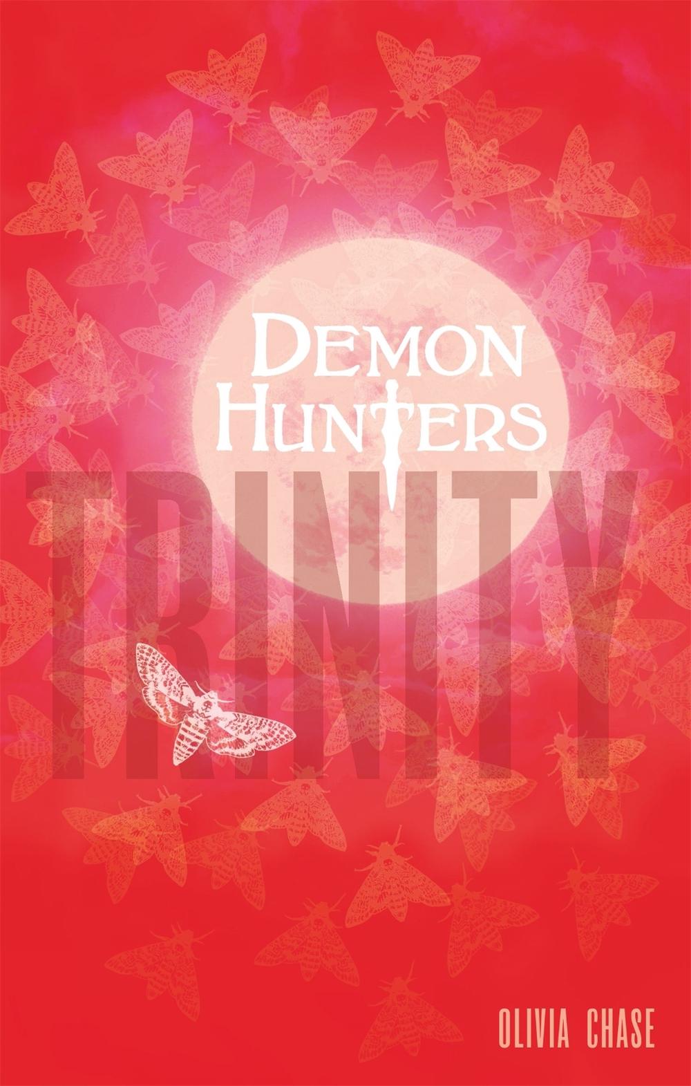 Demon Hunters: Trinity by Olivia Chase - ISBN: 9780349002279
