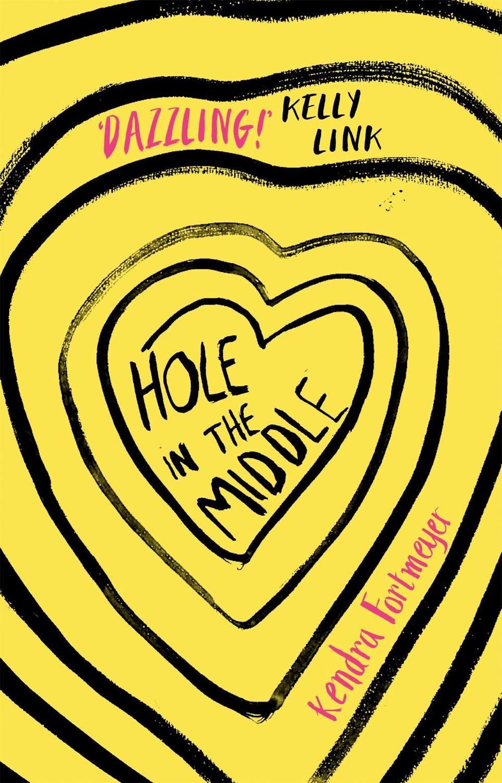 Hole in the Middle by Kendra Fortmeyer - ISBN: 9780349002750