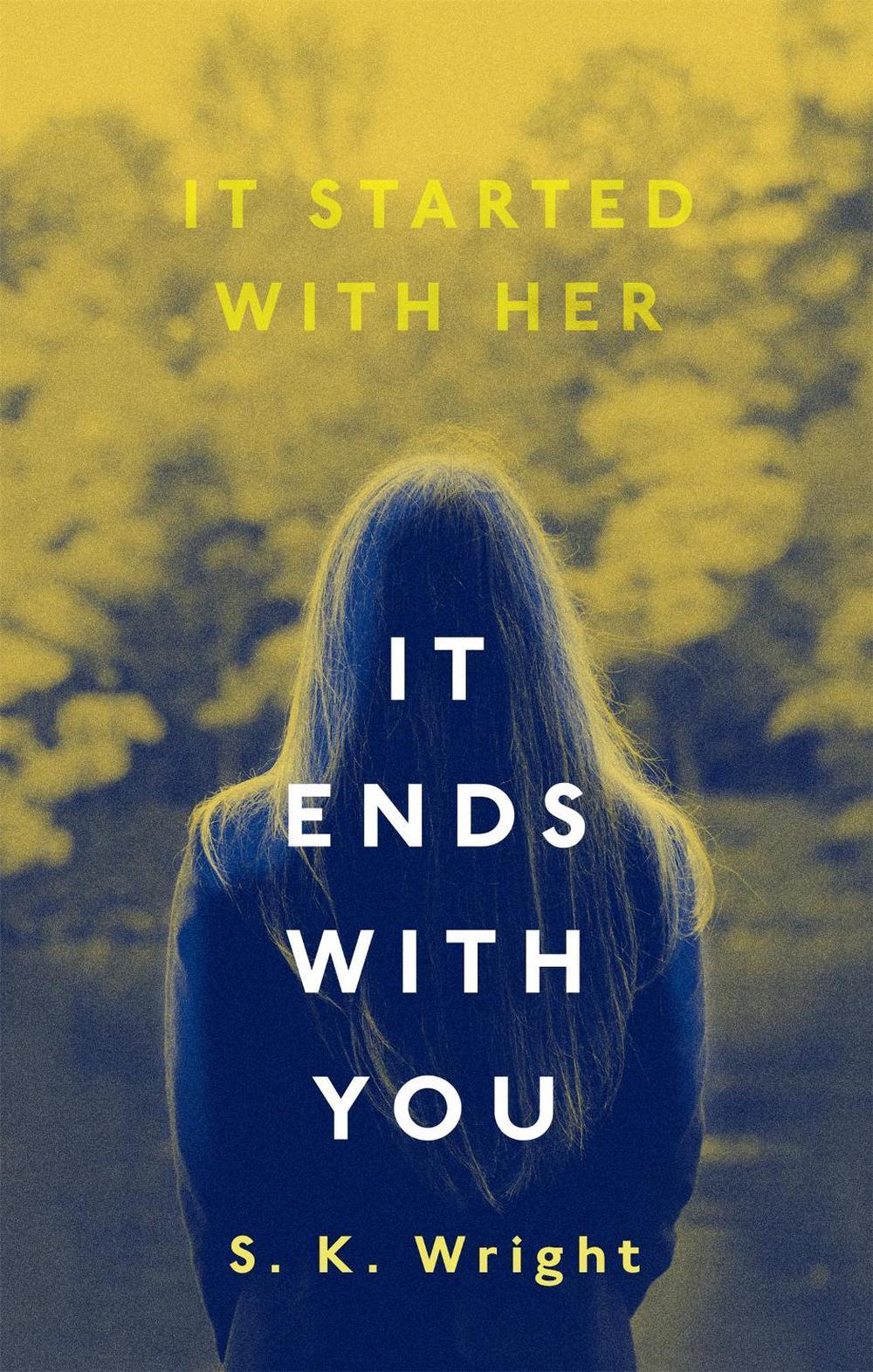 It Ends With You by S.K. Wright - ISBN: 9780349003177