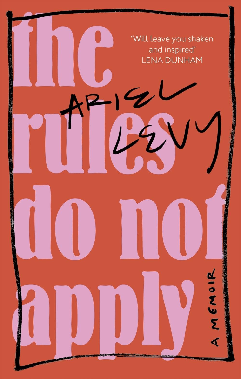 The Rules Do Not Apply by Ariel Levy - ISBN: 9780349005324