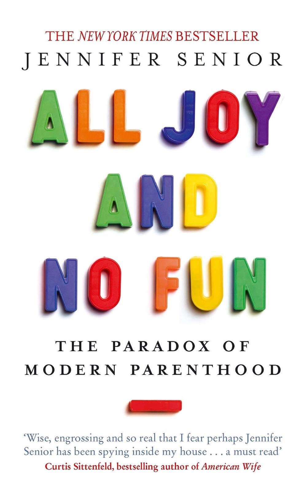 All Joy and No Fun by Jennifer Senior - ISBN: 9780349005539