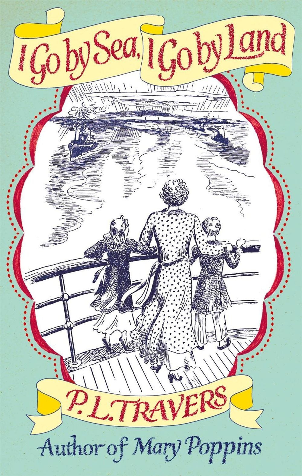 I Go by Sea, I Go by Land by P.L. Travers - ISBN: 9780349005744