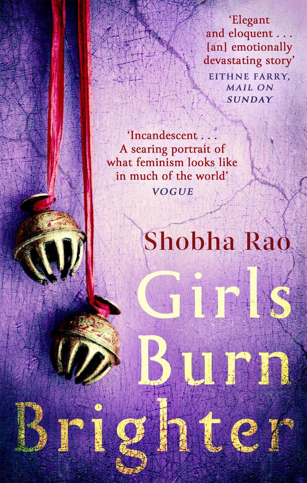 Girls Burn Brighter by Shobha Rao - ISBN: 9780349006840